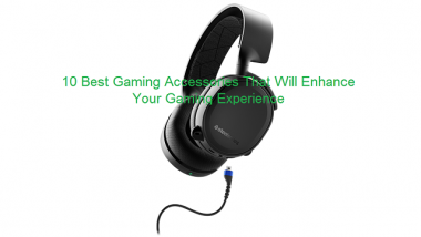 10 Best Gaming Accessories That Will Enhance Your Gaming Experience